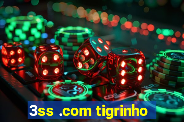 3ss .com tigrinho